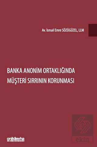 Banka Anonim Ortaklığında Müşteri Sırrının Korunma