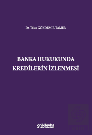 Banka Hukukunda Kredilerin İzlenmesi