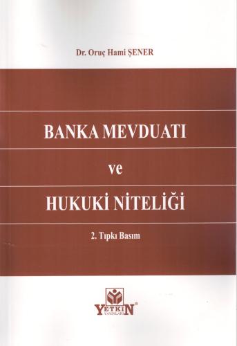 Banka Mevduatı ve Hukuki Niteliği