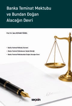Banka Teminat Mektubu ve Bundan Doğan Alacağın Devri Sera Reyhani Yüks
