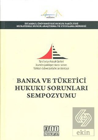 Banka ve Tüketici Hukuku Sorunları Sempozyumu