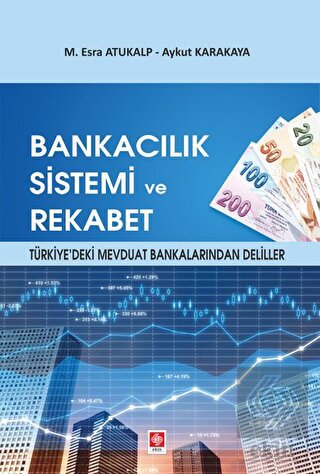 Bankacılık Sistemi ve Rekabet M. Esra Atukalp