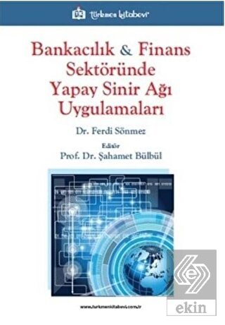Bankacılık ve Finans Sektöründe Yapay Sinir Ağı Uy