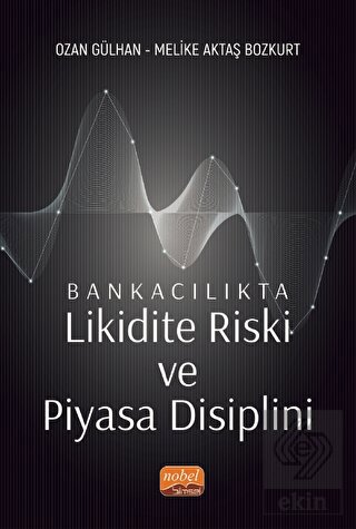 Bankacılıkta Likidite Riski ve Piyasa Disiplini