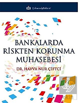 Bankalarda Riskten Korunma Muhasebesi