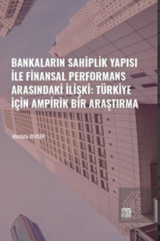 Bankaların Sahiplik Yapısı İle Finansal Performans