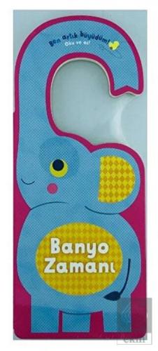 Banyo Zamanı - Ben Artık Büyüdüm!