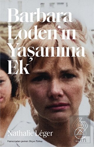 Barbara Loden'ın Yaşamına Ek