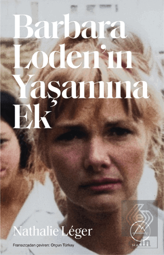Barbara Loden'ın Yaşamına Ek