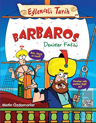 Barbaros Denizler Fatihi - Eğlenceli Tarih 44