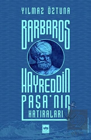 Barbaros Hayreddin Paşa'nın Hatıraları