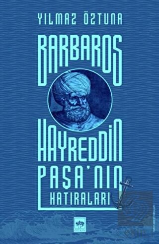 Barbaros Hayreddin Paşa'nın Hatıraları