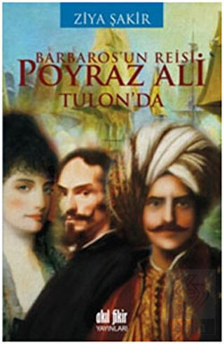 Barbaros\'un Reisi Poyraz Ali Tulon\'da