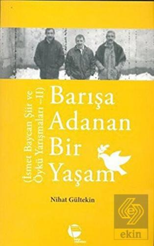 Barışa Adanan Bir Yaşam