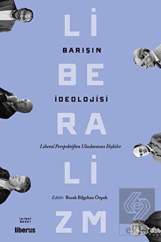 Barışın İdeolojisi & Liberal Perspektiften Uluslar