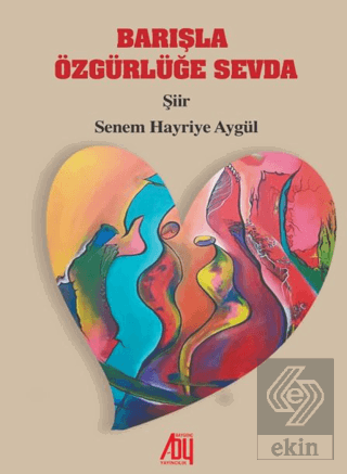 Barışla Özgürlüğe Sevda