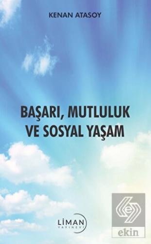 Başarı, Mutluluk Ve Sosyal Yaşam