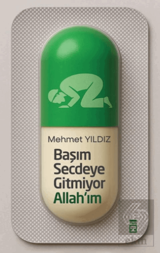 Başım Secdeye Gitmiyor Allah'ım