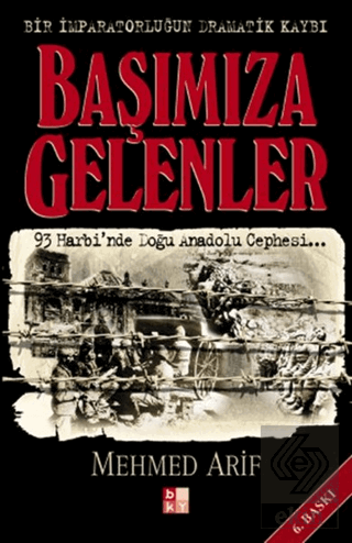 Başımıza Gelenler Bir İmparatorluğun Dramatik Kayb