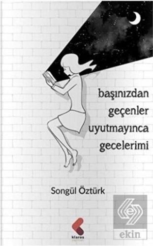 Başınızdan Geçenler Uyutmayınca Gecelerimi