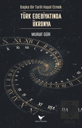 Başka Bir Tarih Hayal Etmek: Türk Edebiyatında Ükr