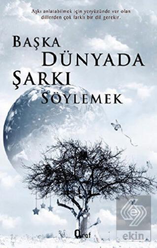 Başka Dünyada Şarkı Söylemek