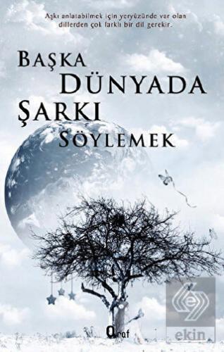 Başka Dünyada Şarkı Söylemek