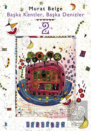 Başka Kentler, Başka Denizler 2