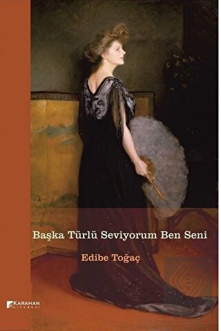 Başka Türlü Seviyorum Ben Seni