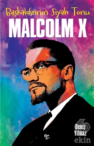 Başkaldırının Siyah Tonu Malcolm X