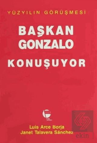 Başkan Gonzalo Konuşuyor Yüzyılın Görüşmesi