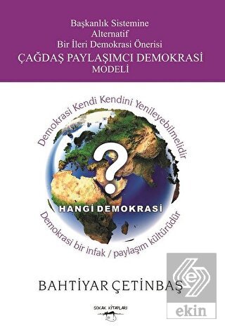 Başkanlık Sistemine Alternatif Bir İleri Demokrasi