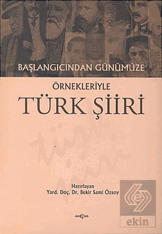 Başlangıcından Günümüze Örnekleriyle Türk Şiiri