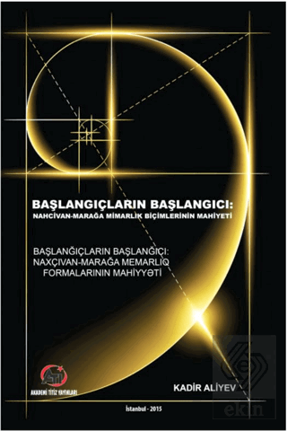 Başlangıçların Başlangıcı Nahcivan - Marağa Mimarl