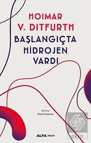 Başlangıçta Hidrojen Vardı