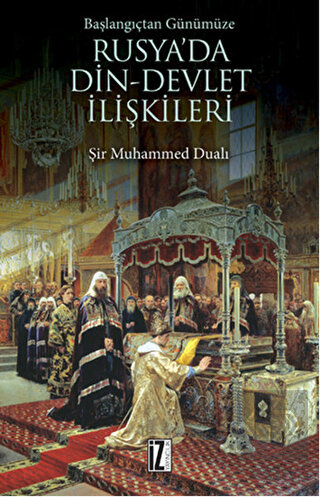 Başlangıçtan Günümüze Rusya\'da Din - Devlet İlişki