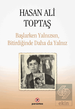 Başlarken Yalnızsın,Bitirdiğinde Daha Da Yalnız