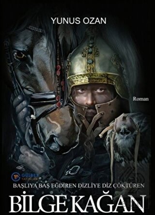 Başlıya Baş Eğdiren Dizliye Diz Çöktüren Bilge Kağ