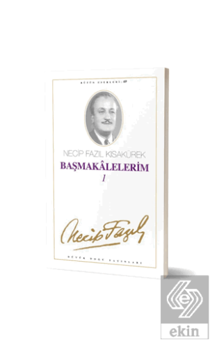 Başmakalelerim 1 : 69 - Necip Fazıl Bütün Eserleri