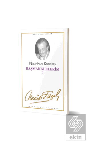 Başmakalelerim 2 : 61 - Necip Fazıl Bütün Eserleri