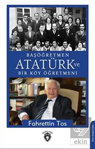 Başöğretmen Atatürk ve Bir Köy Öğretmeni