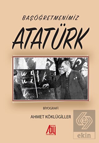 Başöğretmenimiz Atatürk