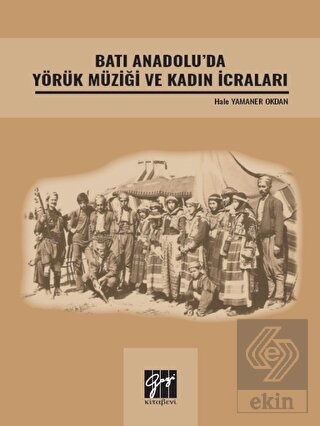 Batı Anadolu' da Yörük Müziği ve Kadın İcraları