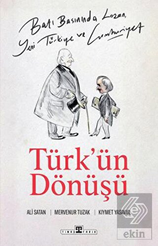 Batı Basınında Lozan, Yeni Türkiye ve Cumhuriyet