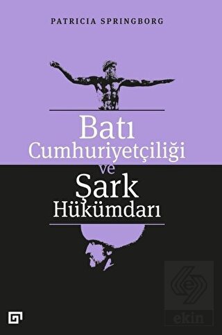 Batı Cumhuriyetçiliği ve Şark Hükümdarı