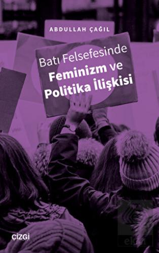 Batı Felsefesinde Feminizm ve Politika İlişkisi