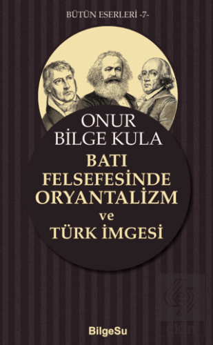 Batı Felsefesinde Oryantalizm ve Türk İmgesi