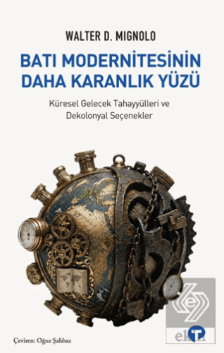 Batı Modernitesinin Daha Karanlık Yüzü