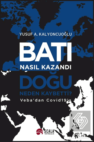 Batı Nasıl Kazandı, Doğu Neden Kaybetti?