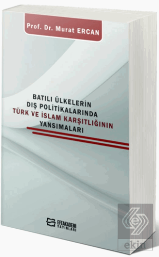 Batılı Ülkelerin Dış Politikalarında Türk Ve İslam